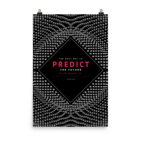The Best Way To Predict The Future Is To Invent It Programming Poster